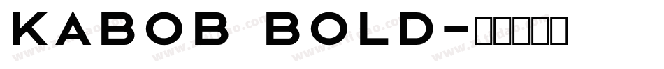 Kabob Bold字体转换